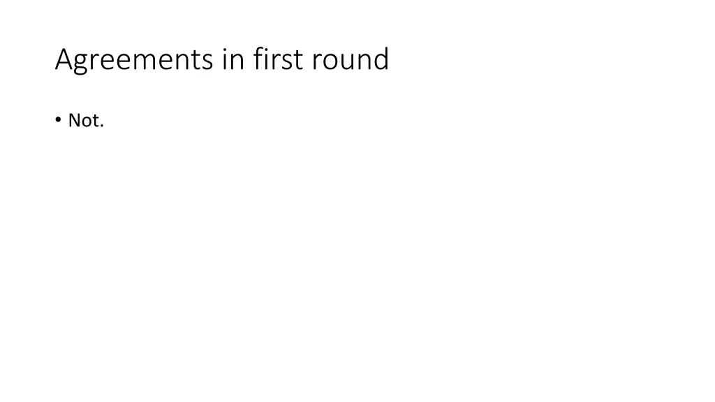 agreements in first round