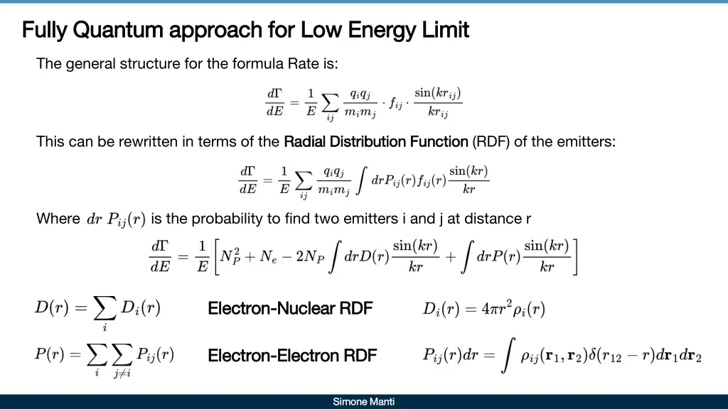 fully quantum approach for low energy limit fully