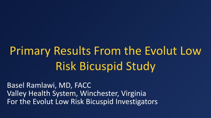 primary results from the evolut low risk bicuspid