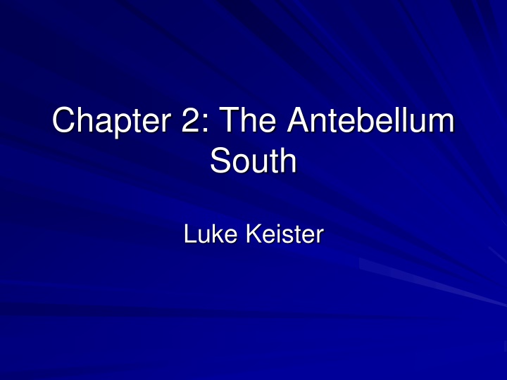 chapter 2 the antebellum south