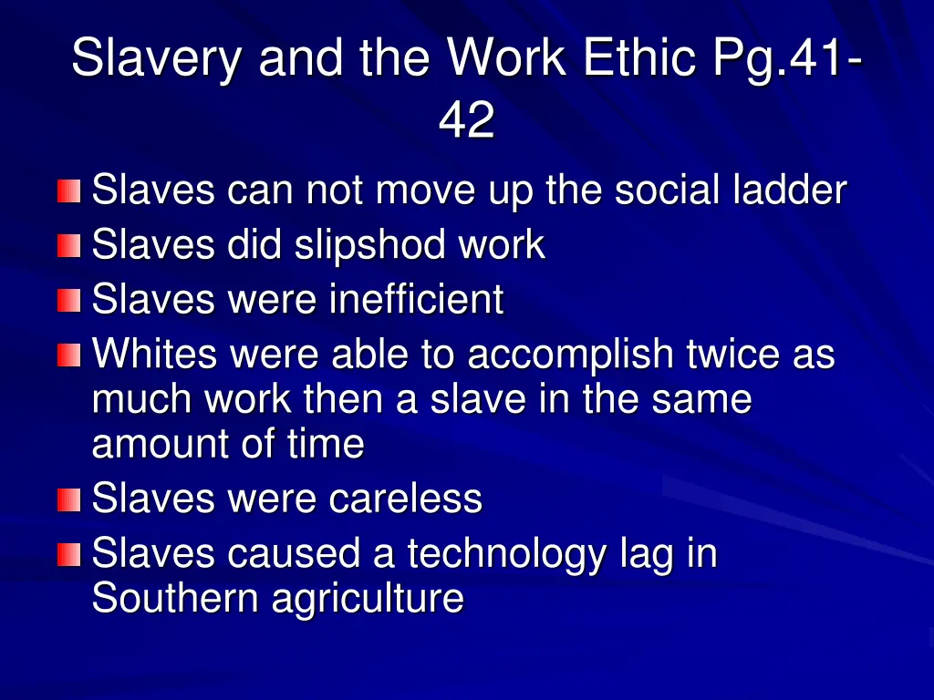 slavery and the work ethic pg 41 42 slaves