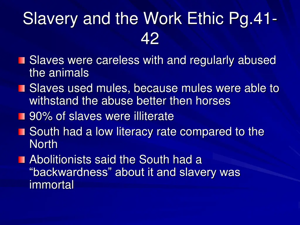 slavery and the work ethic pg 41 42 slaves were