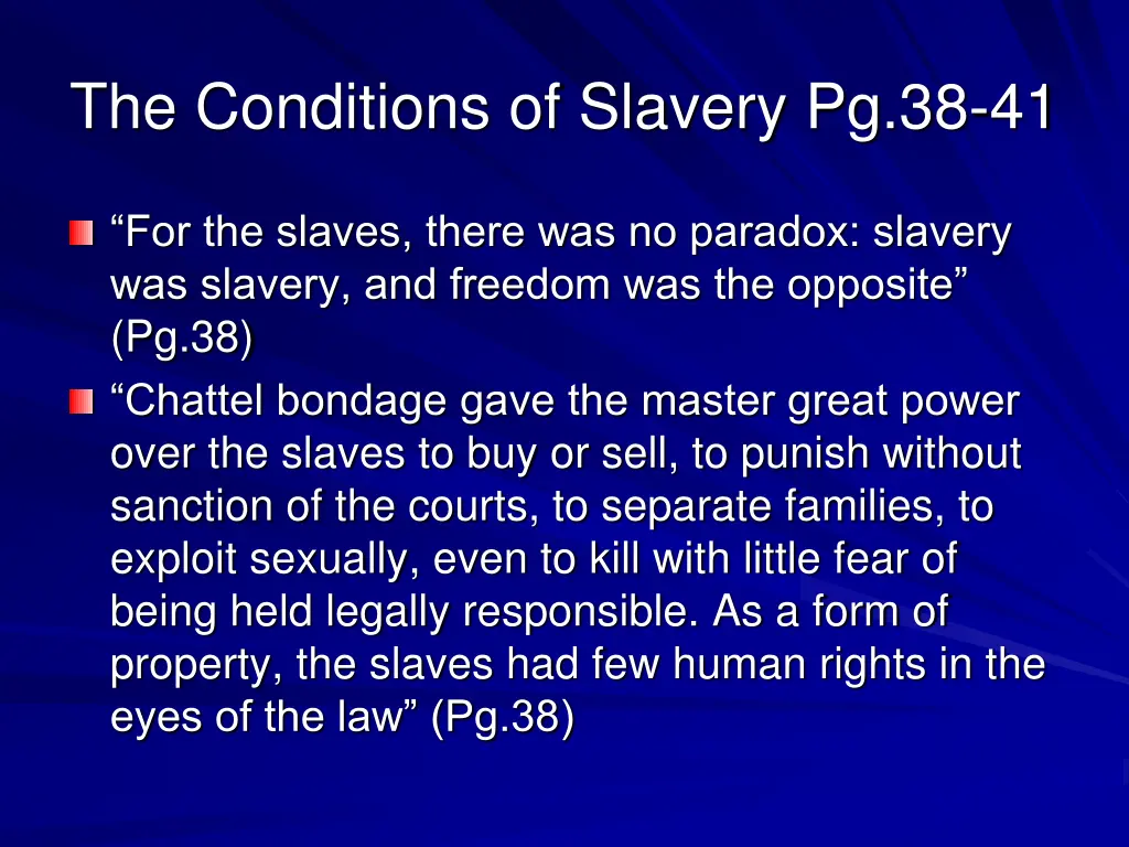 the conditions of slavery pg 38 41