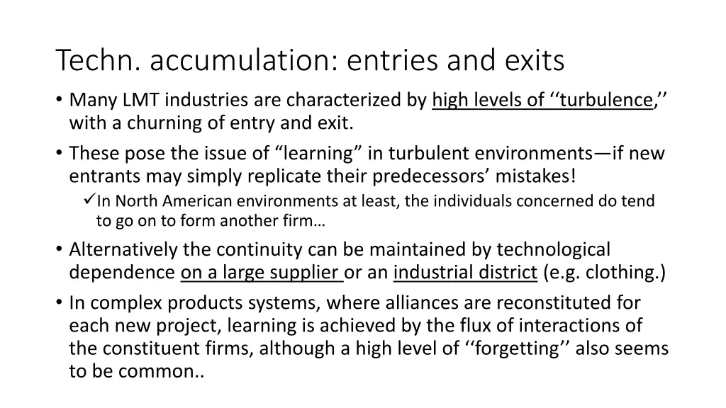 techn accumulation entries and exits many