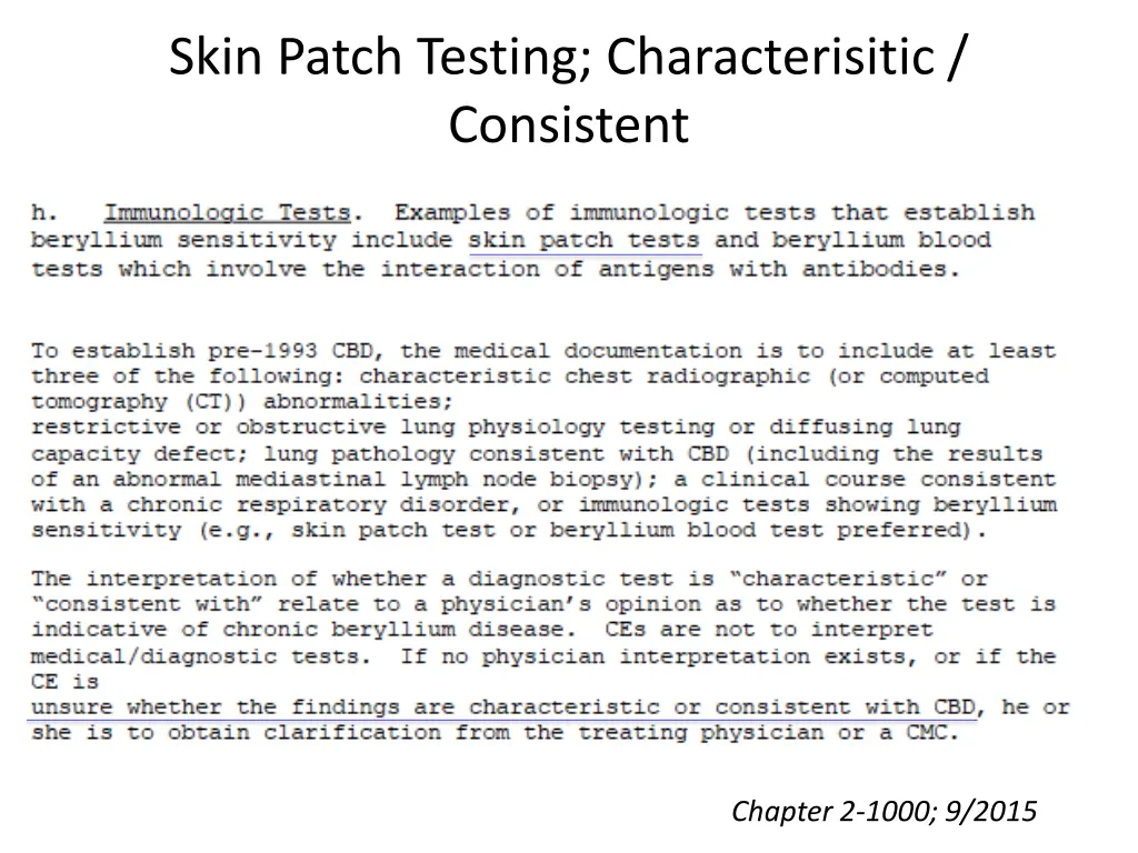 skin patch testing characterisitic consistent