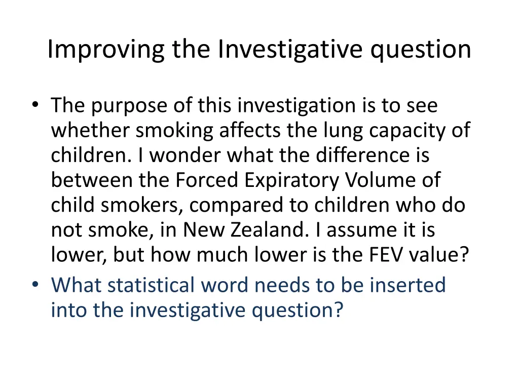 improving the investigative question