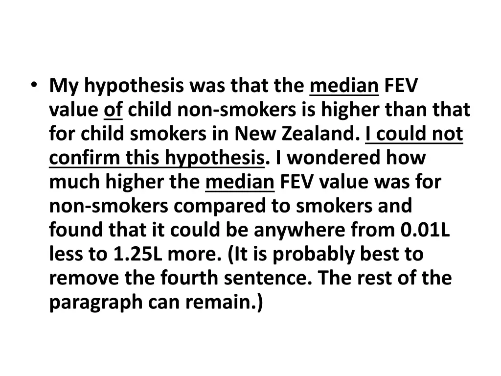 my hypothesis was that the median fev value