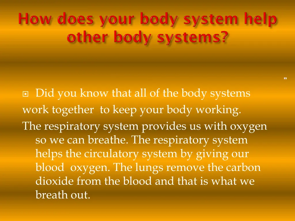 did you know that all of the body systems work