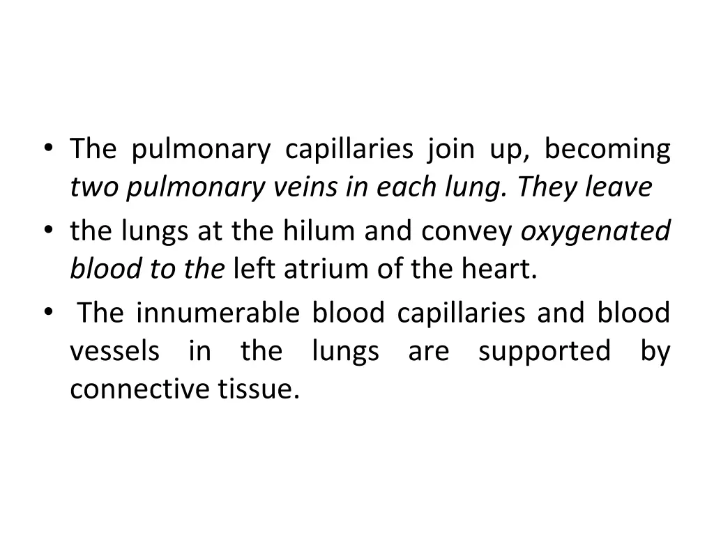 the pulmonary capillaries join up becoming