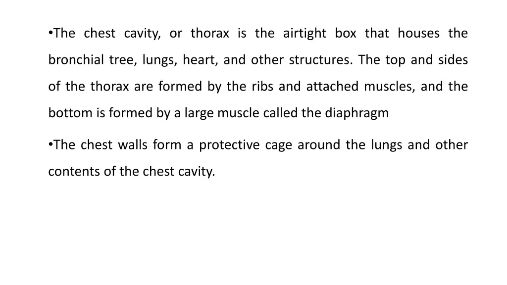 the chest cavity or thorax is the airtight