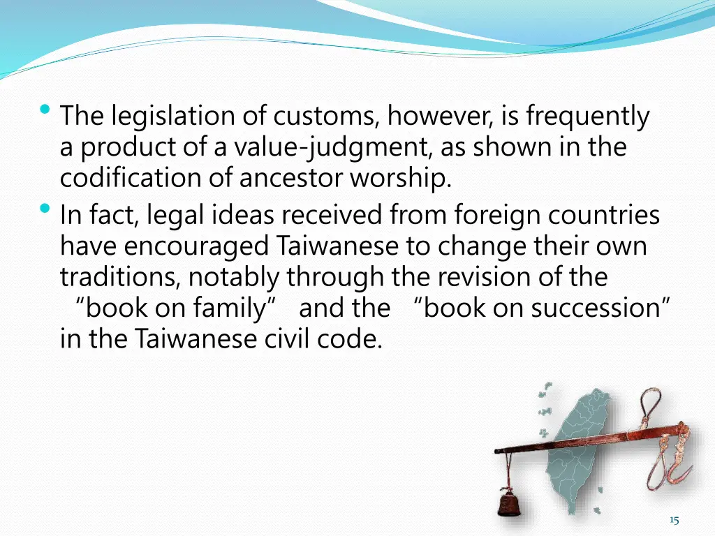 the legislation of customs however is frequently