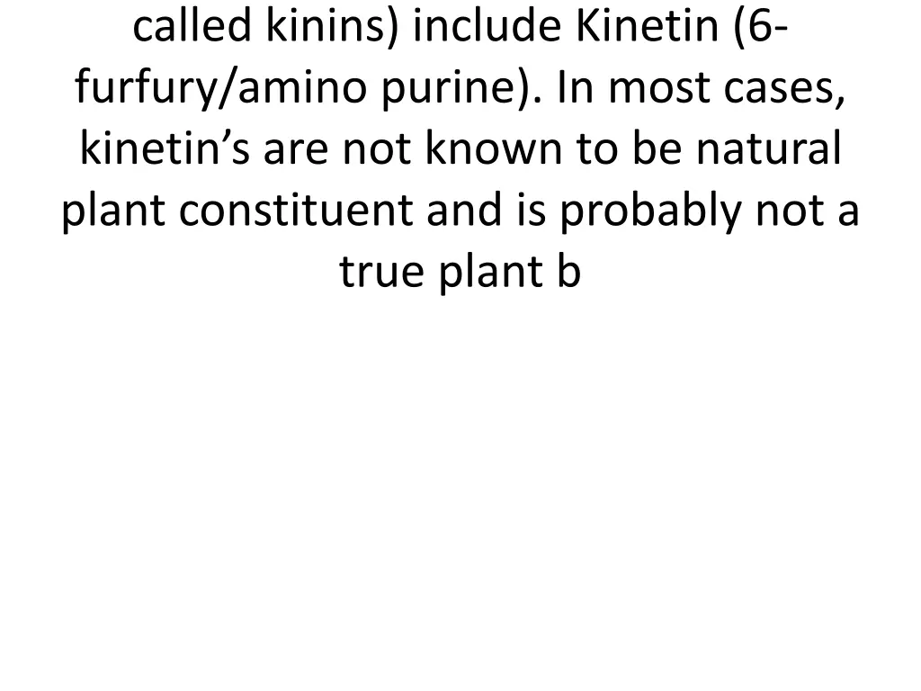 called kinins include kinetin 6 furfury amino