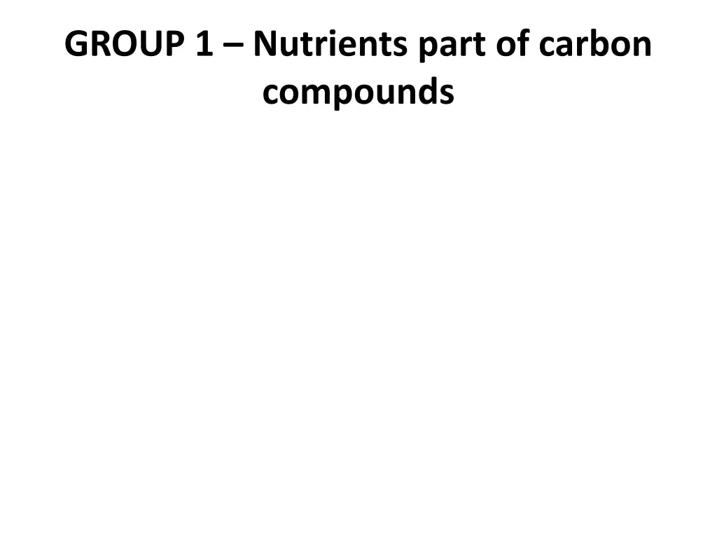 group 1 nutrients part of carbon compounds