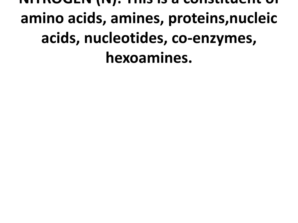 nitrogen n this is a constituent of amino acids