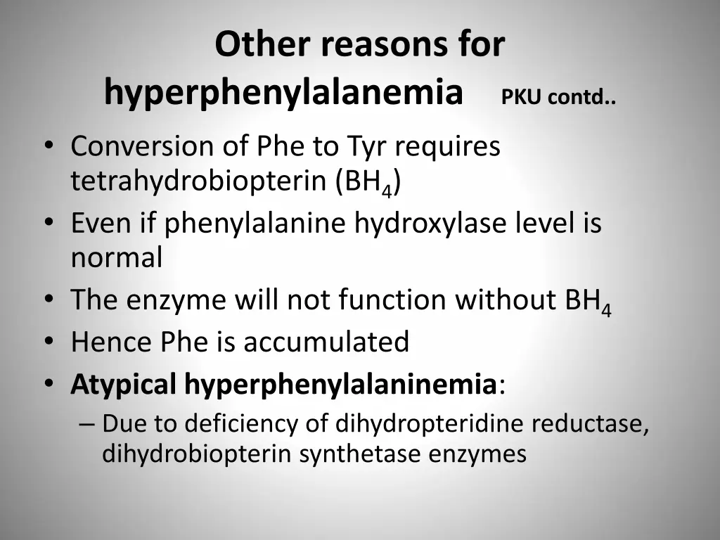 other reasons for hyperphenylalanemia pku contd