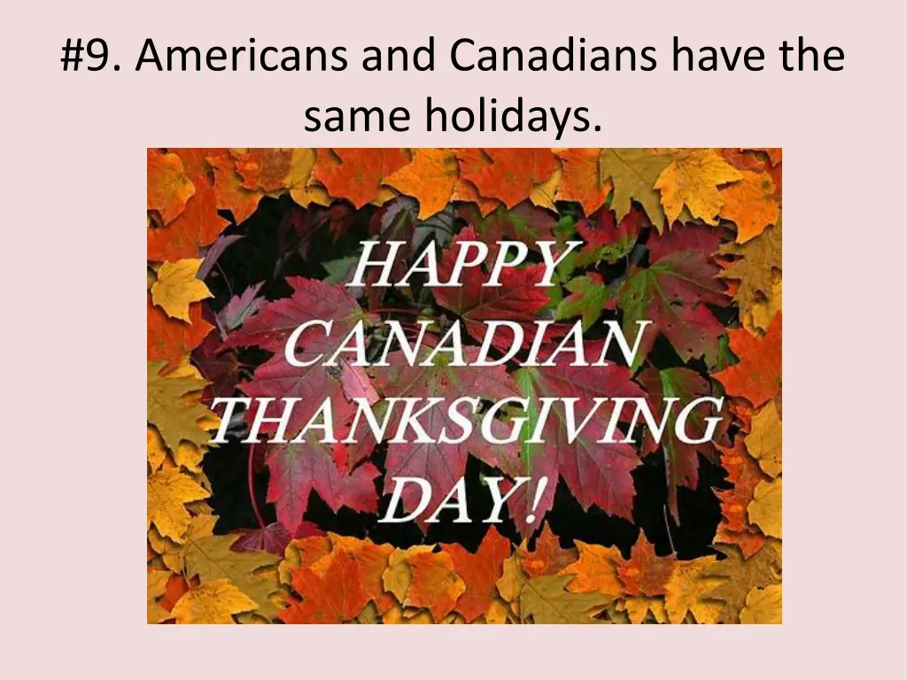 9 americans and canadians have the same holidays