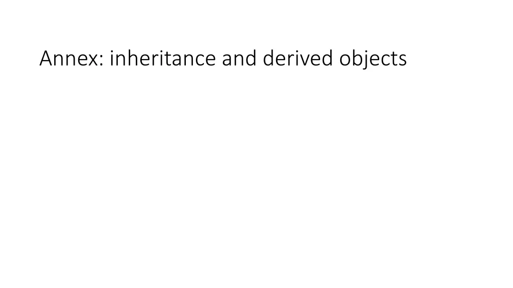 annex inheritance and derived objects