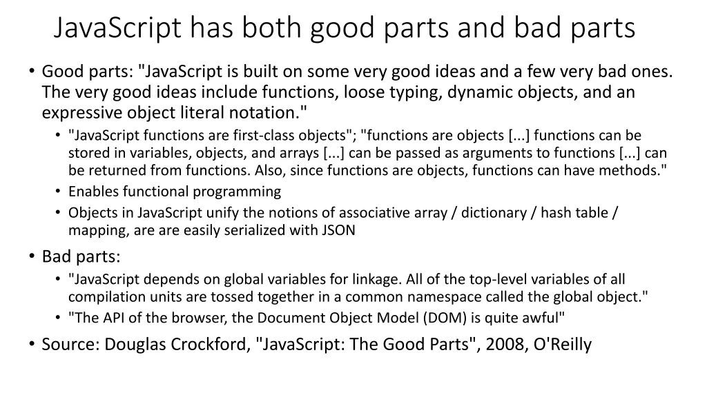 javascript has both good parts and bad parts