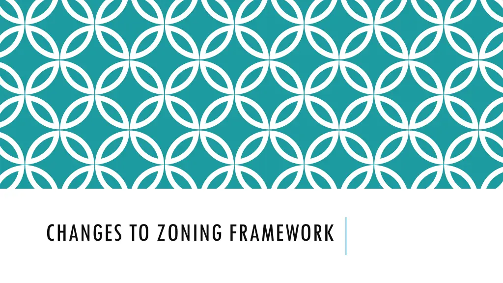 changes to zoning framework