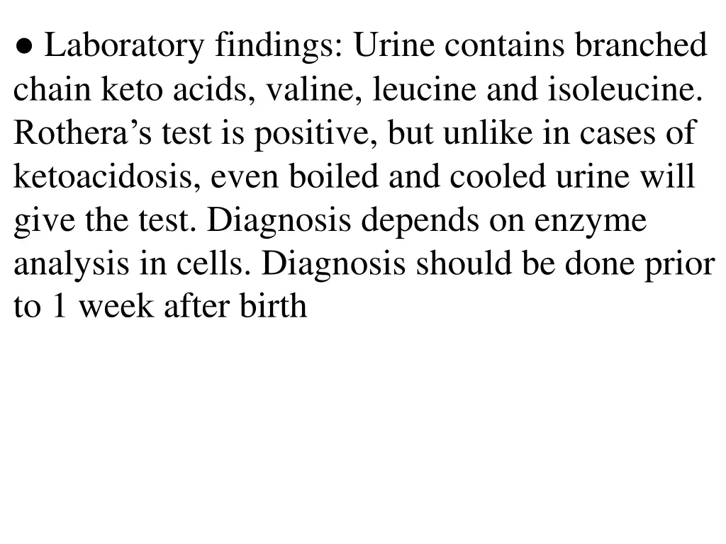 laboratory findings urine contains branched chain