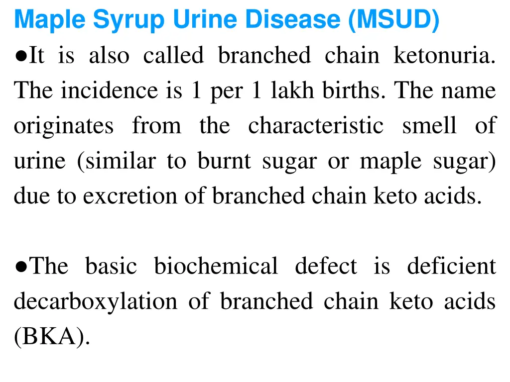 maple syrup urine disease msud it is also called