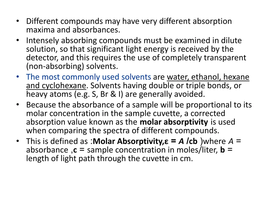 different compounds may have very different