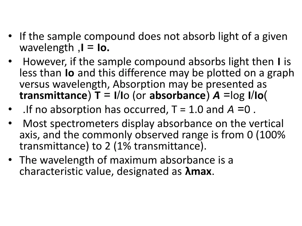 if the sample compound does not absorb light