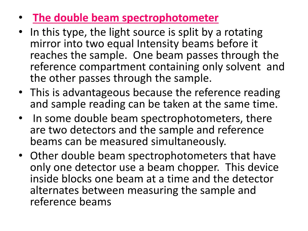 the double beam spectrophotometer in this type