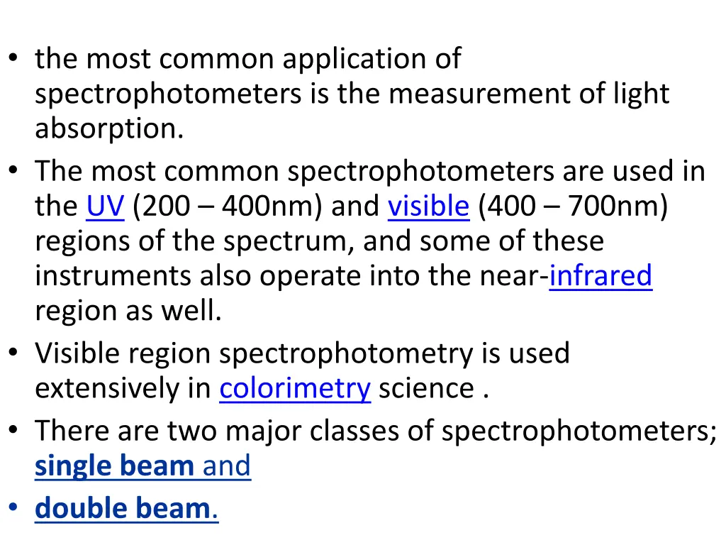 the most common application of spectrophotometers