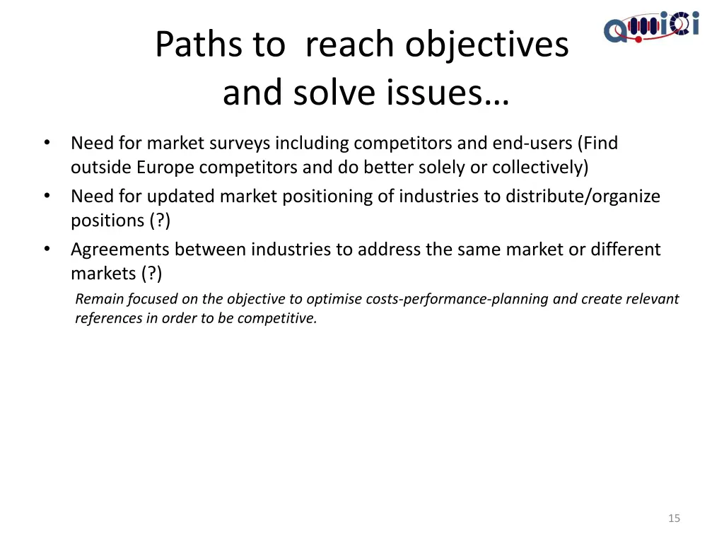 paths to reach objectives and solve issues