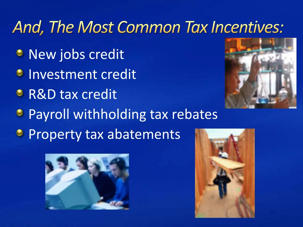 and the most common tax incentives