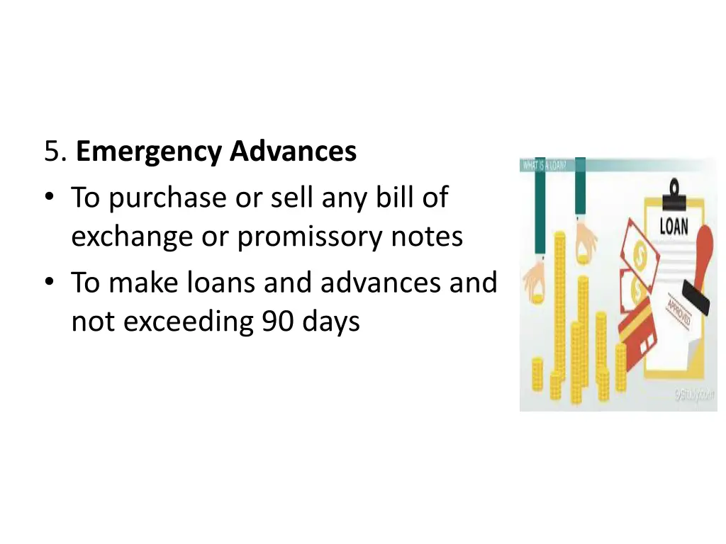 5 emergency advances to purchase or sell any bill