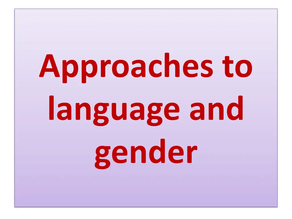 approaches to language and gender