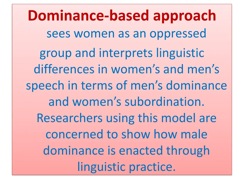 dominance based approach sees women