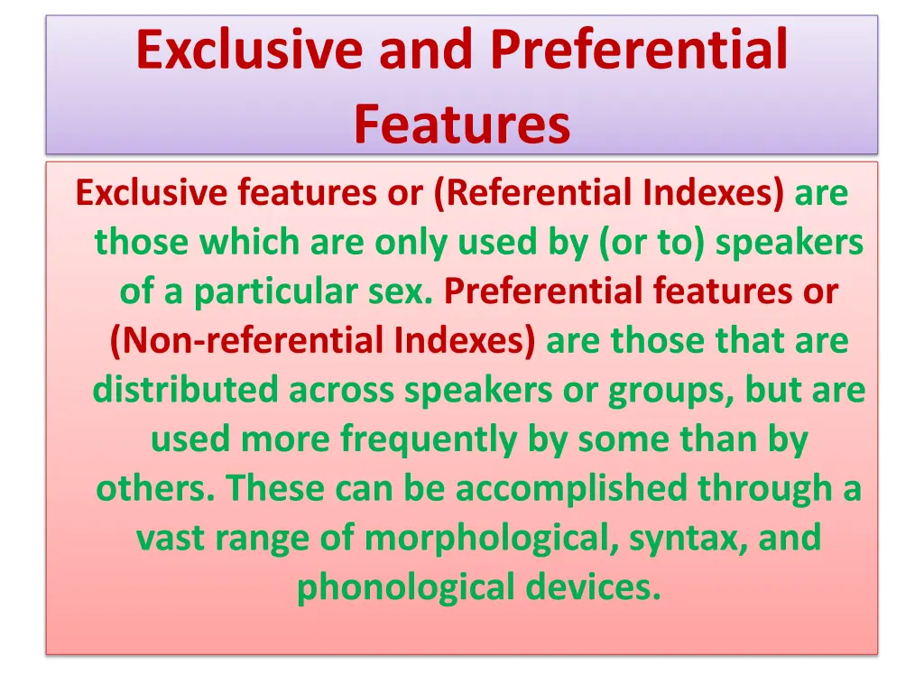 exclusive and preferential features exclusive