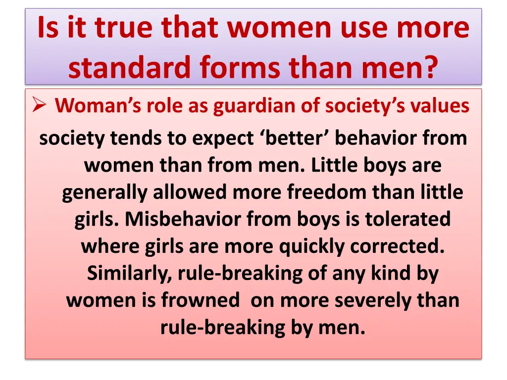 is it true that women use more standard forms 1