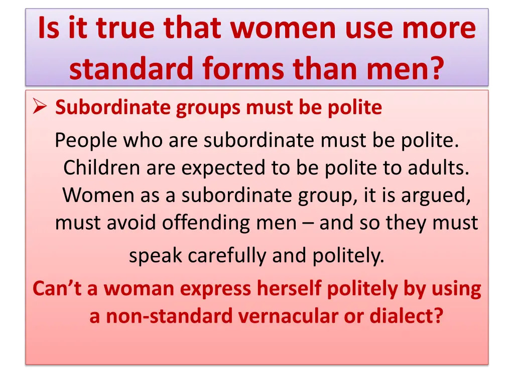 is it true that women use more standard forms 2