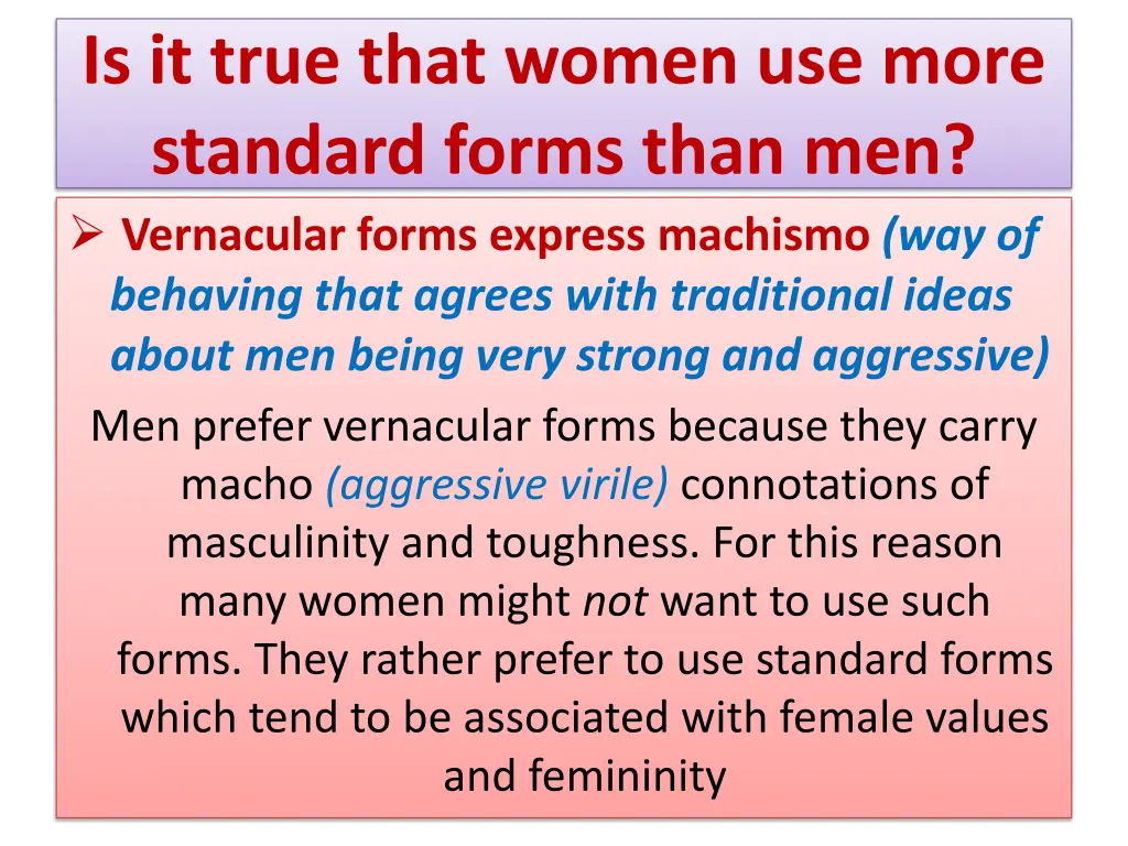 is it true that women use more standard forms 3