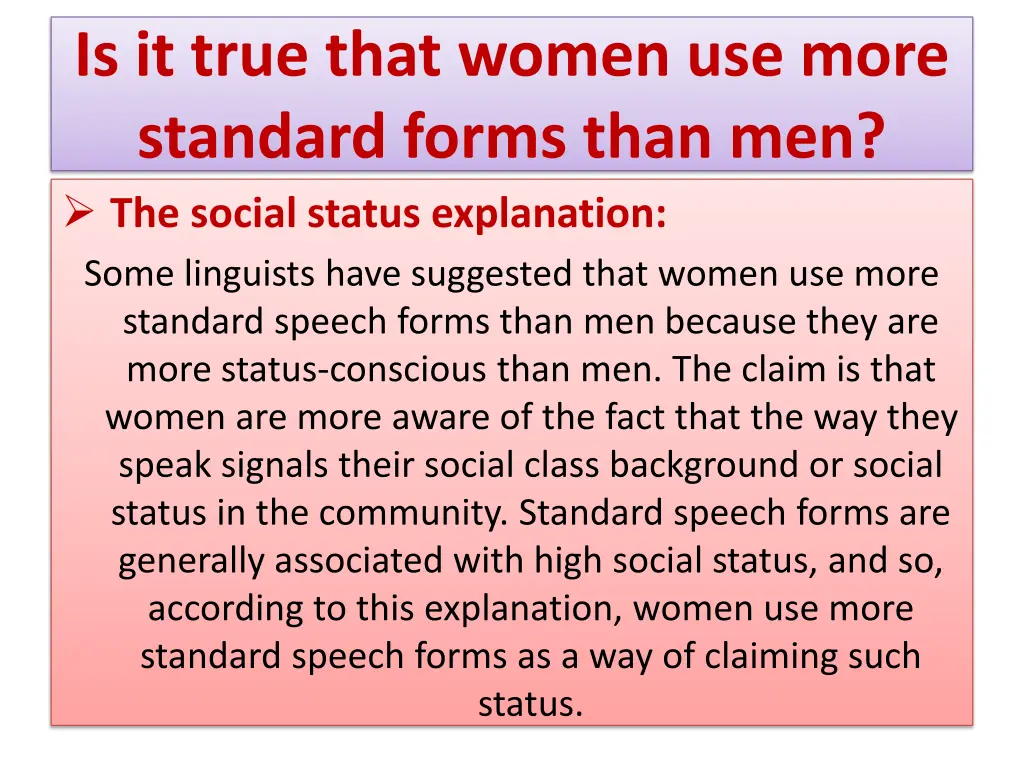 is it true that women use more standard forms