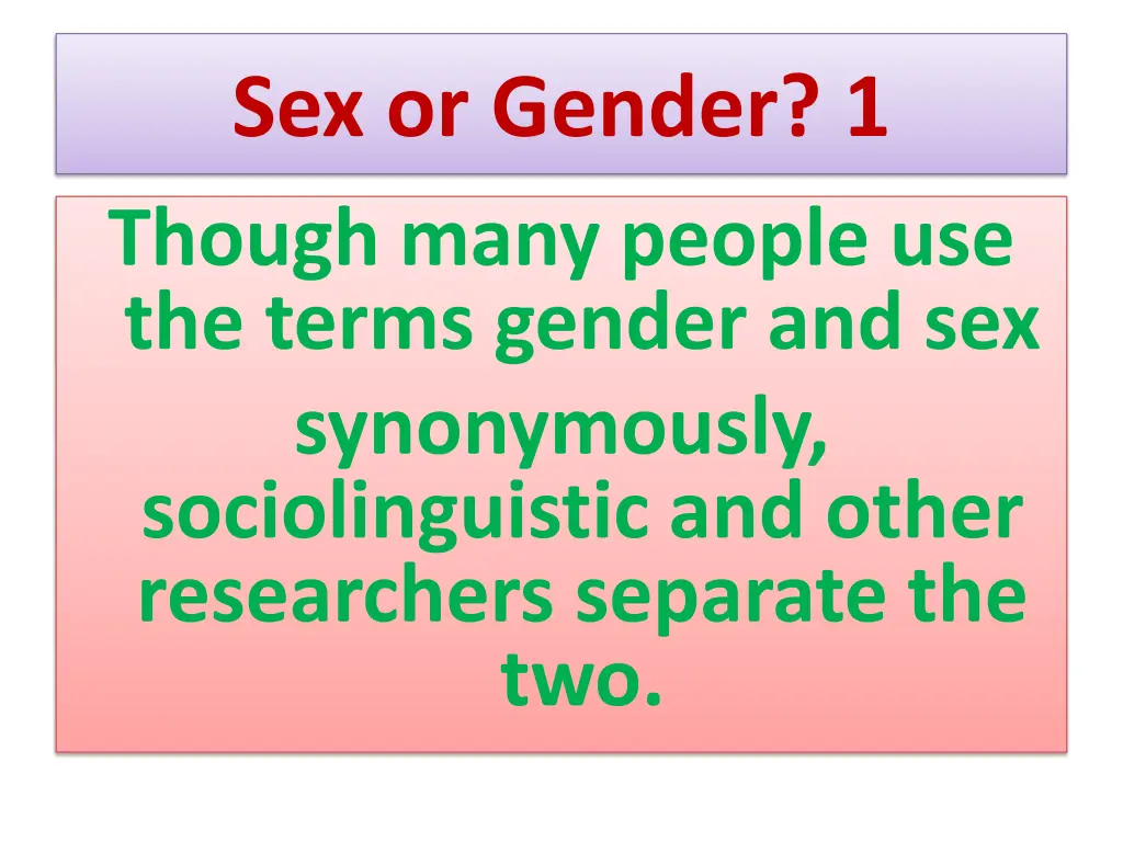 sex or gender 1 though many people use the terms