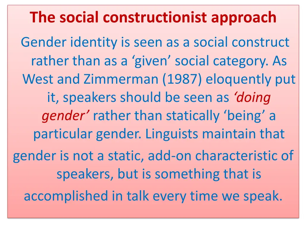 the social constructionist approach