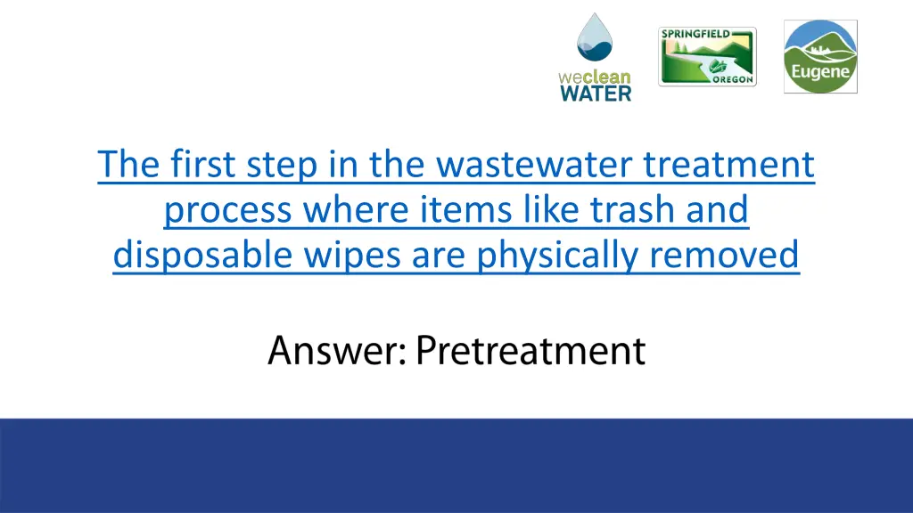 the first step in the wastewater treatment