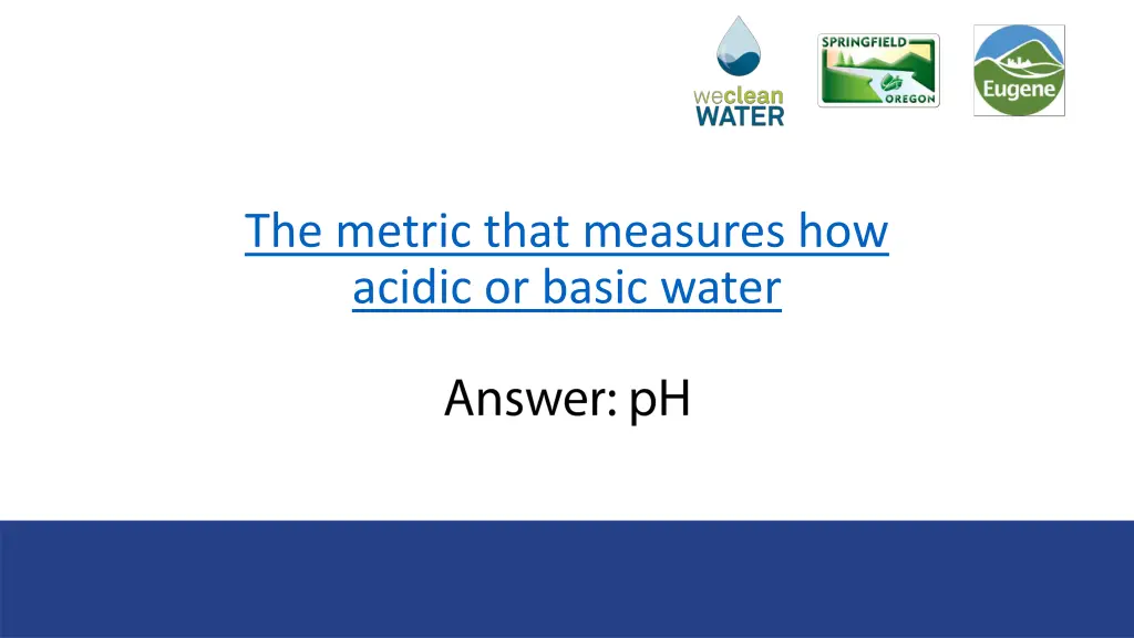 the metric that measures how acidic or basic water