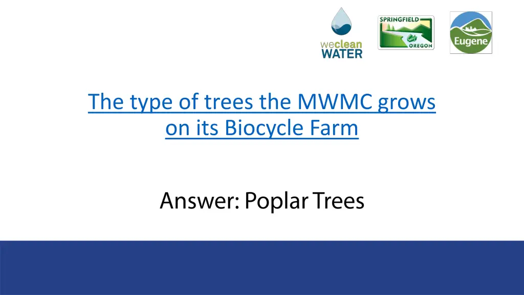 the type of trees the mwmc grows on its biocycle