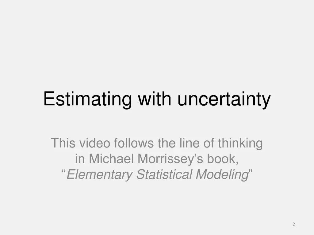 estimating with uncertainty 1