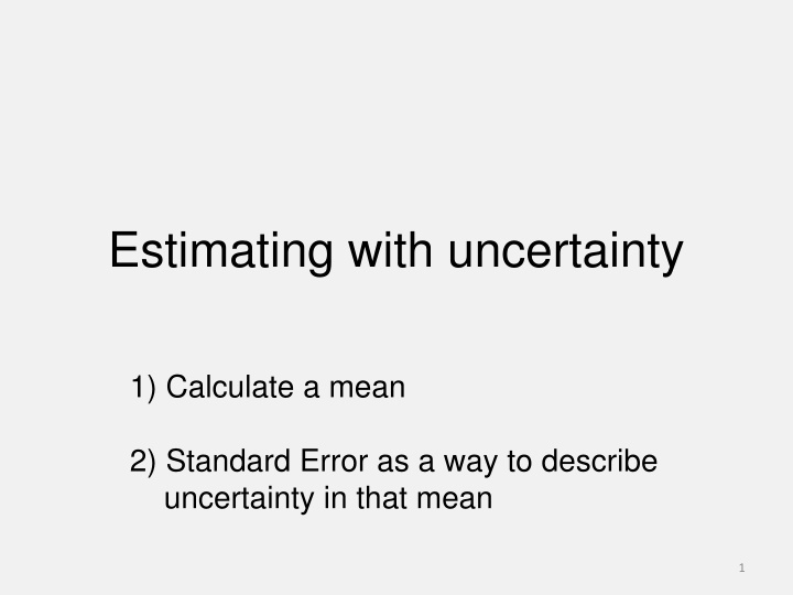 estimating with uncertainty