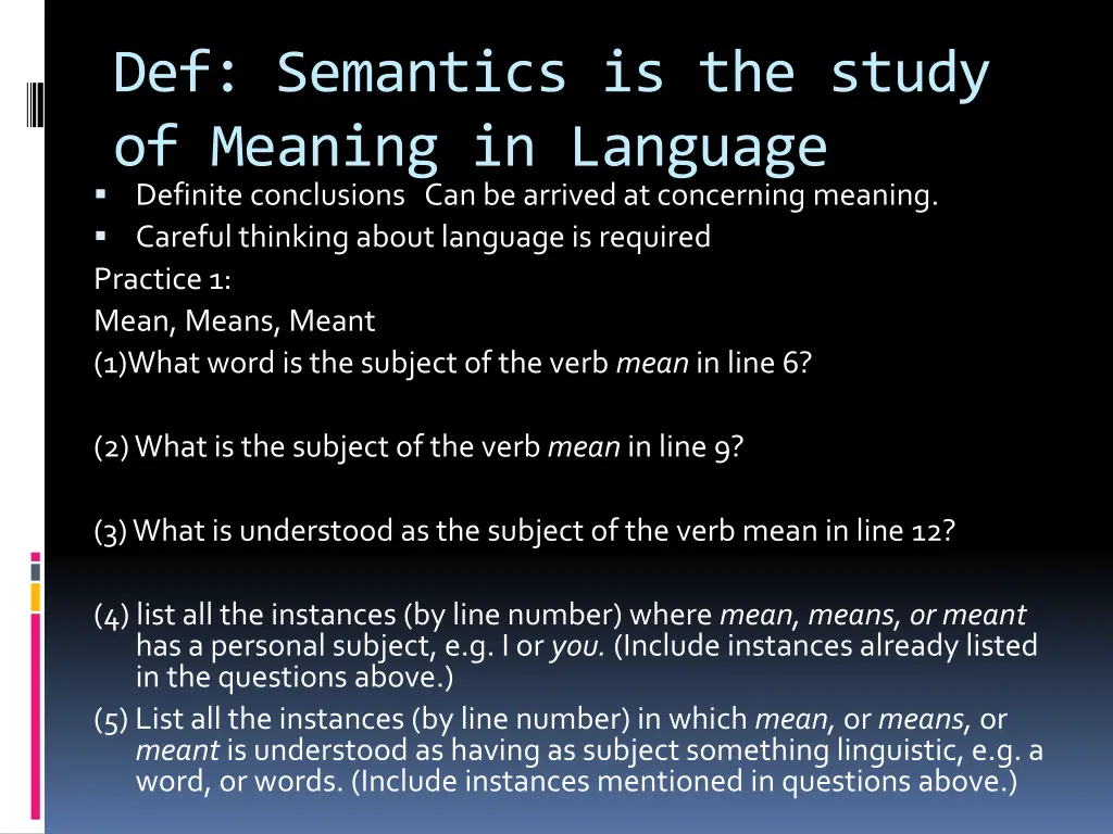 def semantics is the study of meaning in language