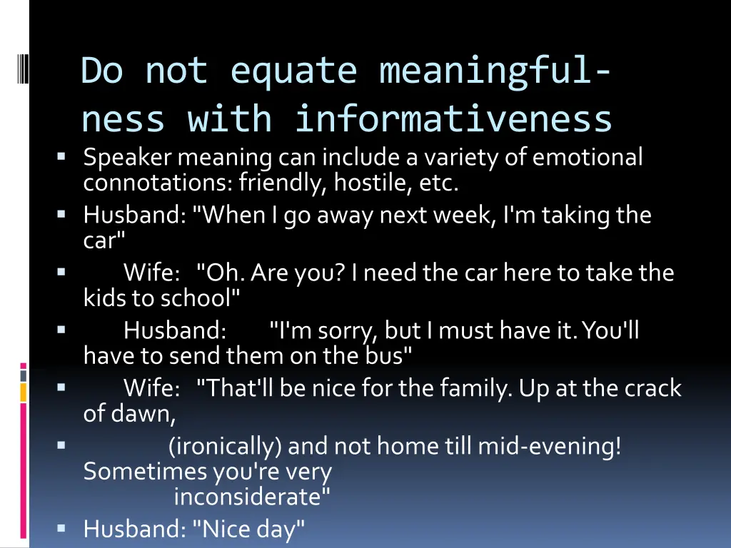 do not equate meaningful ness with