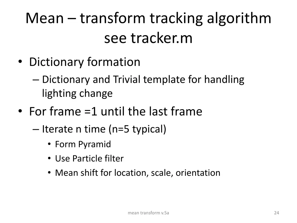 mean transform tracking algorithm see tracker m