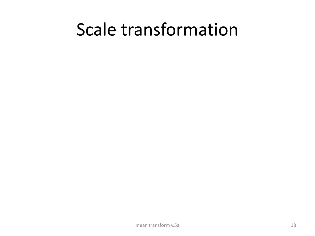 scale transformation